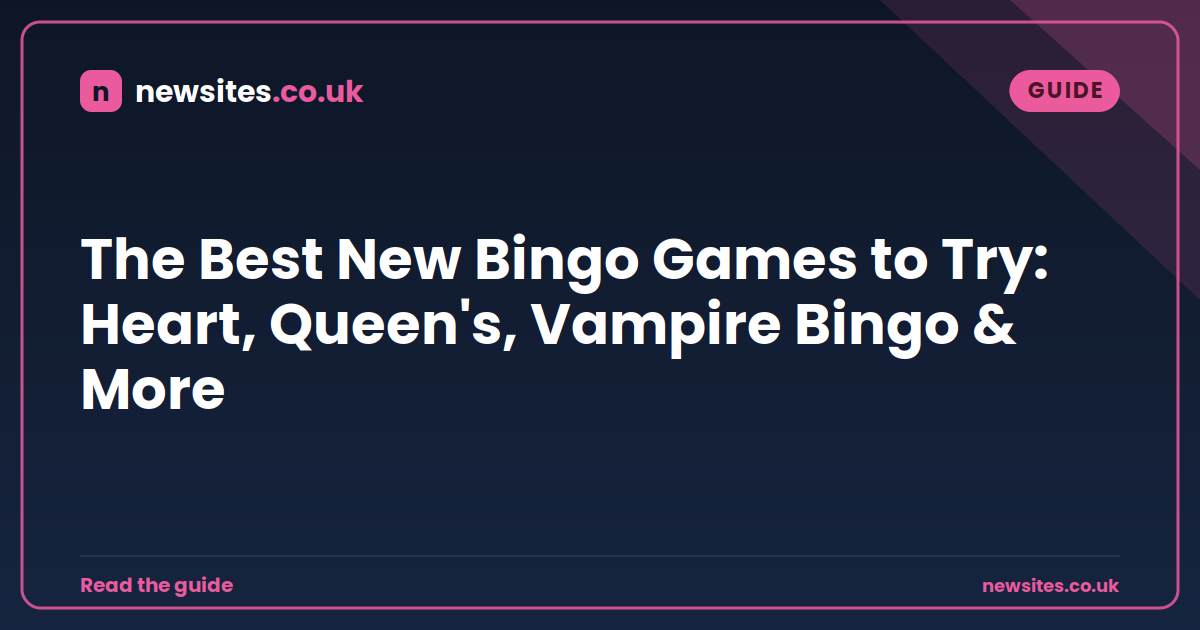 The Best New Bingo Games to Try: Heart, Queen's, Vampire Bingo & More