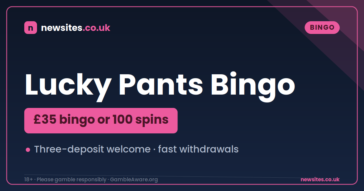 Lucky Pants Bingo new bingo site — £35 bingo bonus across three deposits