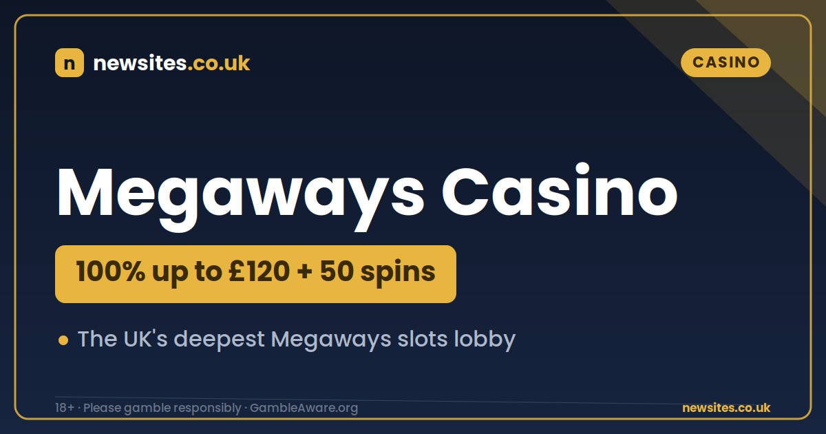 Megaways Casino new UK casino site — 100% up to £120 bonus plus 50 free spins
